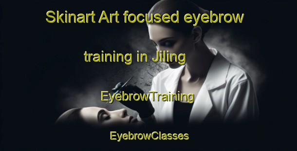 Skinart Art-focused eyebrow training in Jiling | EyebrowTraining | EyebrowClasses | SkinartTraining-India