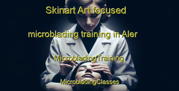 Skinart Art-focused microblading training in Aler | #MicrobladingTraining #MicrobladingClasses #SkinartTraining-India