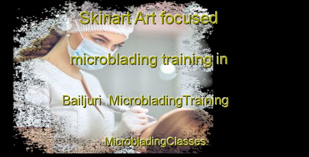 Skinart Art-focused microblading training in Bailjuri | #MicrobladingTraining #MicrobladingClasses #SkinartTraining-India