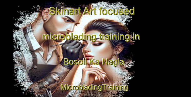 Skinart Art-focused microblading training in Bosoli Ka Nagla | #MicrobladingTraining #MicrobladingClasses #SkinartTraining-India