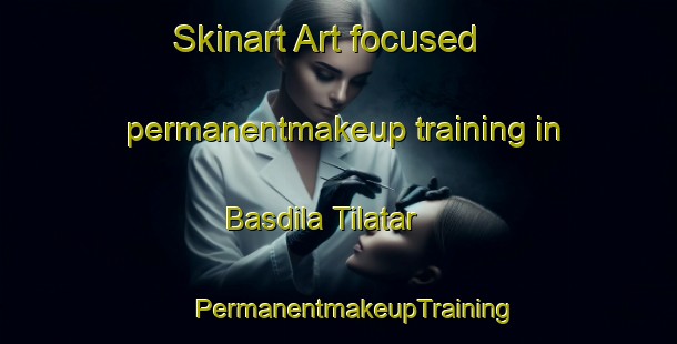 Skinart Art-focused permanentmakeup training in Basdila Tilatar | #PermanentmakeupTraining #PermanentmakeupClasses #SkinartTraining-India