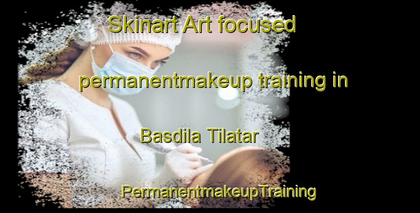 Skinart Art-focused permanentmakeup training in Basdila Tilatar | #PermanentmakeupTraining #PermanentmakeupClasses #SkinartTraining-India