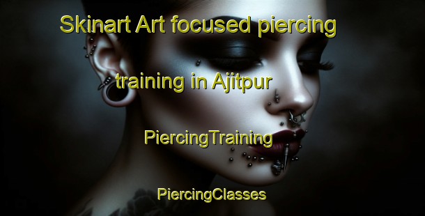 Skinart Art-focused piercing training in Ajitpur | #PiercingTraining #PiercingClasses #SkinartTraining-India