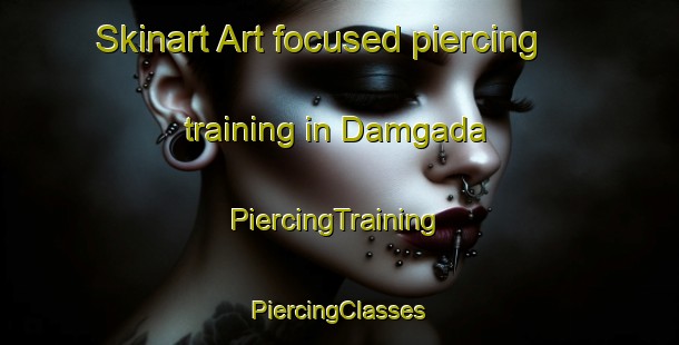 Skinart Art-focused piercing training in Damgada | #PiercingTraining #PiercingClasses #SkinartTraining-India