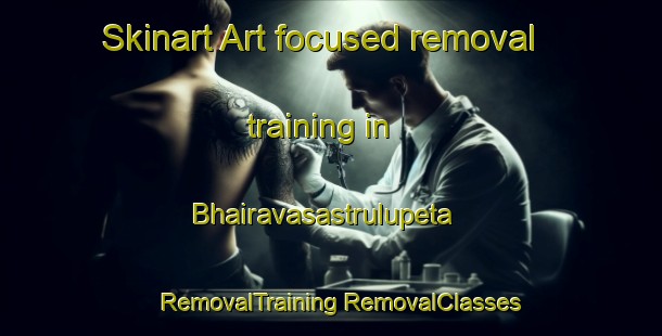 Skinart Art-focused removal training in Bhairavasastrulupeta | #RemovalTraining #RemovalClasses #SkinartTraining-India