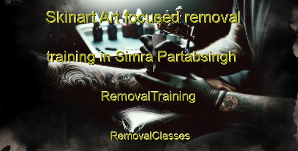 Skinart Art-focused removal training in Simra Partabsingh | RemovalTraining | RemovalClasses | SkinartTraining-India