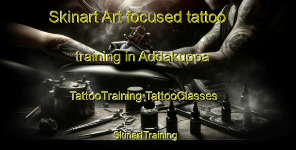 Skinart Art-focused tattoo training in Addakuppa | #TattooTraining #TattooClasses #SkinartTraining-India