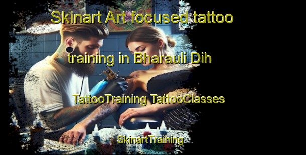 Skinart Art-focused tattoo training in Bharauli Dih | #TattooTraining #TattooClasses #SkinartTraining-India