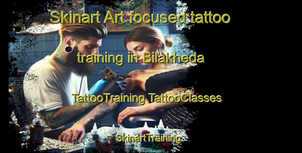 Skinart Art-focused tattoo training in Bilakheda | #TattooTraining #TattooClasses #SkinartTraining-India