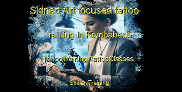 Skinart Art-focused tattoo training in Kambabara | #TattooTraining #TattooClasses #SkinartTraining-India