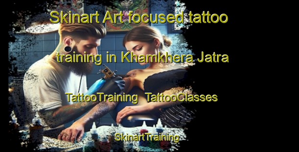 Skinart Art-focused tattoo training in Khamkhera Jatra | TattooTraining | TattooClasses | SkinartTraining-India