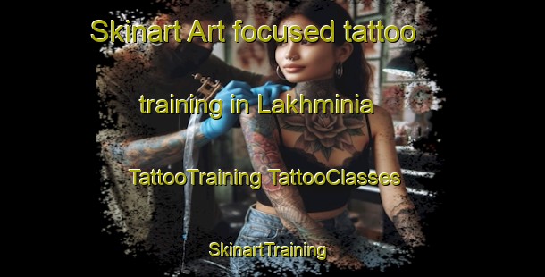 Skinart Art-focused tattoo training in Lakhminia | #TattooTraining #TattooClasses #SkinartTraining-India