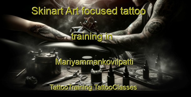 Skinart Art-focused tattoo training in Mariyammankovilpatti | #TattooTraining #TattooClasses #SkinartTraining-India