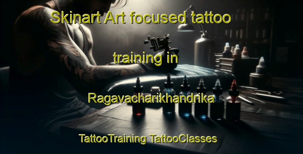 Skinart Art-focused tattoo training in Ragavacharikhandrika | #TattooTraining #TattooClasses #SkinartTraining-India