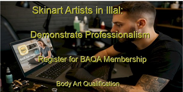 Skinart Artists in Illal: Demonstrate Professionalism - Register for BAQA Membership | Body Art Qualification Authority | BAQA-India