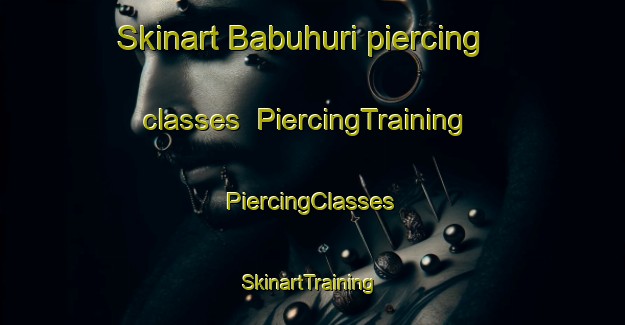 Skinart Babuhuri piercing classes | #PiercingTraining #PiercingClasses #SkinartTraining-India