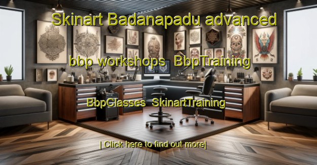 Skinart Badanapadu advanced bbp workshops | BbpTraining | BbpClasses | SkinartTraining-India