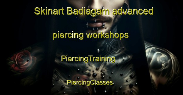 Skinart Badiagam advanced piercing workshops | PiercingTraining | PiercingClasses | SkinartTraining-India