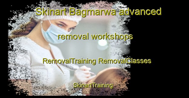 Skinart Bagmarwa advanced removal workshops | #RemovalTraining #RemovalClasses #SkinartTraining-India