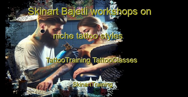 Skinart Bajetli workshops on niche tattoo styles | #TattooTraining #TattooClasses #SkinartTraining-India