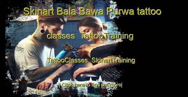 Skinart Bala Bawa Purwa tattoo classes | TattooTraining | TattooClasses | SkinartTraining-India
