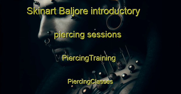 Skinart Baljore introductory piercing sessions | #PiercingTraining #PiercingClasses #SkinartTraining-India