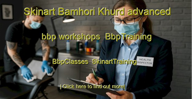 Skinart Bamhori Khurd advanced bbp workshops | BbpTraining | BbpClasses | SkinartTraining-India