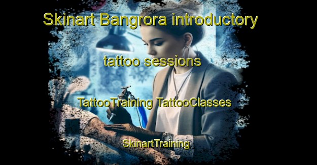 Skinart Bangrora introductory tattoo sessions | #TattooTraining #TattooClasses #SkinartTraining-India