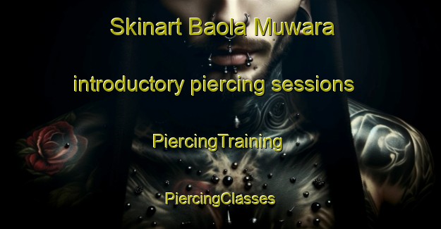 Skinart Baola Muwara introductory piercing sessions | #PiercingTraining #PiercingClasses #SkinartTraining-India