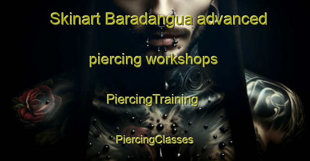 Skinart Baradangua advanced piercing workshops | #PiercingTraining #PiercingClasses #SkinartTraining-India