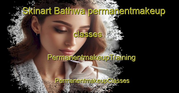 Skinart Bathwa permanentmakeup classes | PermanentmakeupTraining | PermanentmakeupClasses | SkinartTraining-India