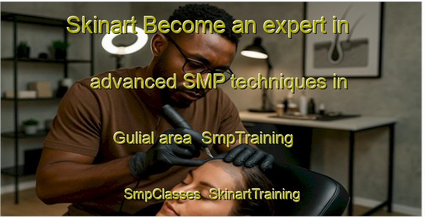 Skinart Become an expert in advanced SMP techniques in Gulial area | SmpTraining | SmpClasses | SkinartTraining-India