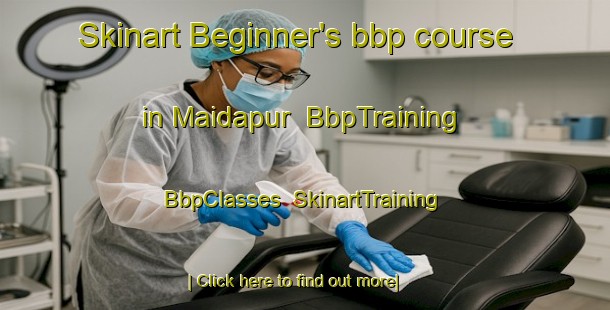 Skinart Beginner's bbp course in Maidapur | BbpTraining | BbpClasses | SkinartTraining-India