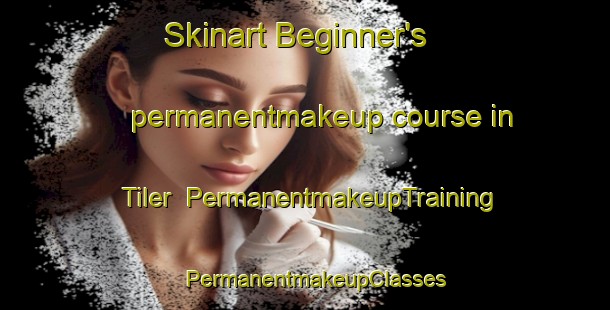 Skinart Beginner's permanentmakeup course in Tiler | PermanentmakeupTraining | PermanentmakeupClasses | SkinartTraining-India