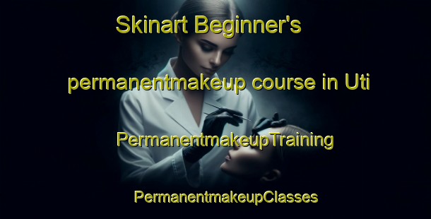 Skinart Beginner's permanentmakeup course in Uti | #PermanentmakeupTraining #PermanentmakeupClasses #SkinartTraining-India