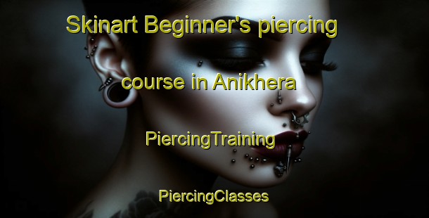 Skinart Beginner's piercing course in Anikhera | #PiercingTraining #PiercingClasses #SkinartTraining-India