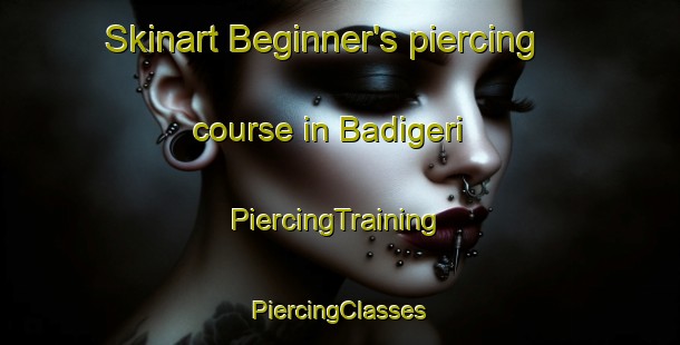 Skinart Beginner's piercing course in Badigeri | #PiercingTraining #PiercingClasses #SkinartTraining-India