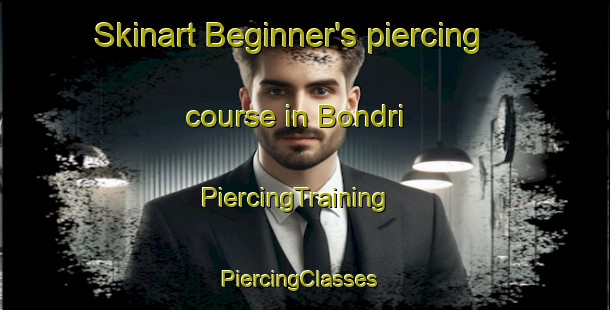 Skinart Beginner's piercing course in Bondri | PiercingTraining | PiercingClasses | SkinartTraining-India