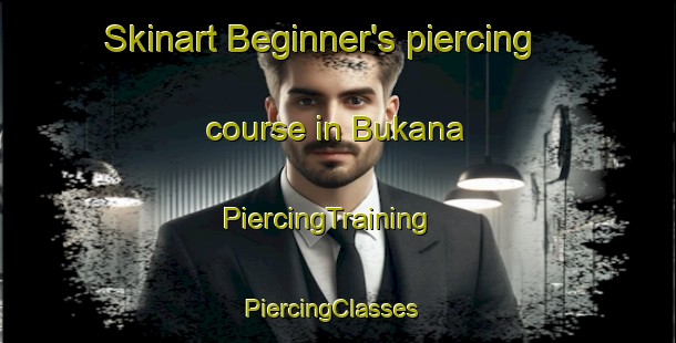Skinart Beginner's piercing course in Bukana | PiercingTraining | PiercingClasses | SkinartTraining-India
