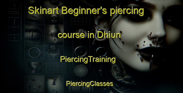 Skinart Beginner's piercing course in Dhiun | PiercingTraining | PiercingClasses | SkinartTraining-India