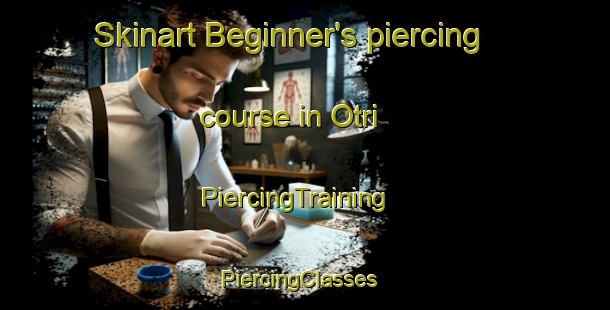 Skinart Beginner's piercing course in Otri | PiercingTraining | PiercingClasses | SkinartTraining-India