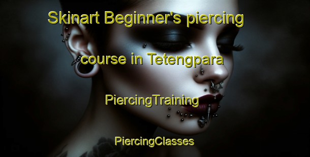 Skinart Beginner's piercing course in Tetengpara | #PiercingTraining #PiercingClasses #SkinartTraining-India