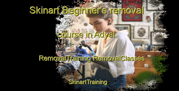 Skinart Beginner's removal course in Adyal | #RemovalTraining #RemovalClasses #SkinartTraining-India