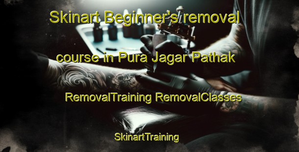 Skinart Beginner's removal course in Pura Jagar Pathak | #RemovalTraining #RemovalClasses #SkinartTraining-India