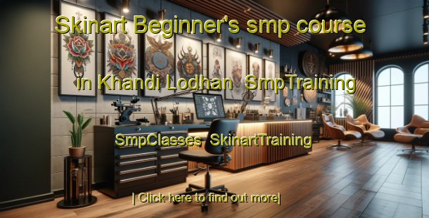 Skinart Beginner's smp course in Khandi Lodhan | SmpTraining | SmpClasses | SkinartTraining-India