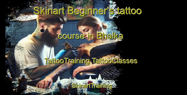 Skinart Beginner's tattoo course in Bhalka | #TattooTraining #TattooClasses #SkinartTraining-India