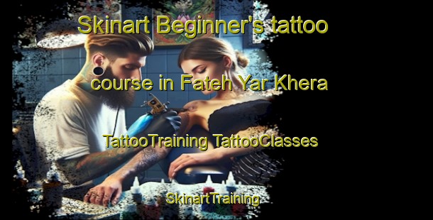 Skinart Beginner's tattoo course in Fateh Yar Khera | #TattooTraining #TattooClasses #SkinartTraining-India