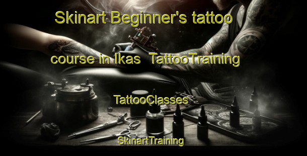 Skinart Beginner's tattoo course in Ikas | TattooTraining | TattooClasses | SkinartTraining-India