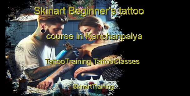 Skinart Beginner's tattoo course in Kenchanpalya | #TattooTraining #TattooClasses #SkinartTraining-India