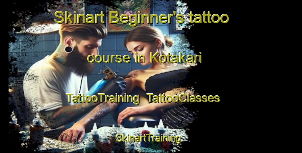 Skinart Beginner's tattoo course in Kotakari | TattooTraining | TattooClasses | SkinartTraining-India